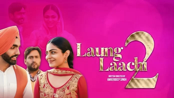 Laung Laachi 2 2022 Full Punjabi Movie watch online free